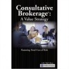 Consultative Brokerage