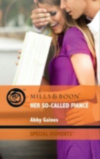 Her So-Called Fiance (Mills & Boon Cherish) (Those Merritt Girls, Book 1)