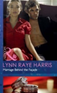 Marriage Behind the Facade (Mills & Boon Modern)