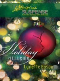 Holiday Illusion (Mills & Boon Love Inspired)