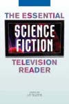 Essential Science Fiction Television Reader
