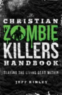 Christian Zombie Killers Handbook