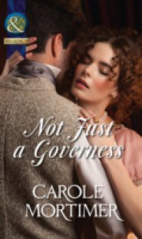 Not Just a Governess (Mills & Boon Historical) (A Season of Secrets, Book 2)