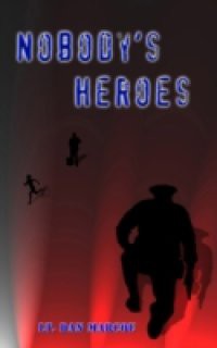 Nobody's Heroes