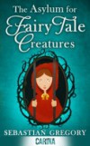 Asylum for Fairy-tale Creatures