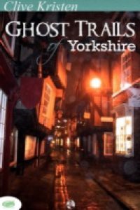 Ghost Trails of Yorkshire