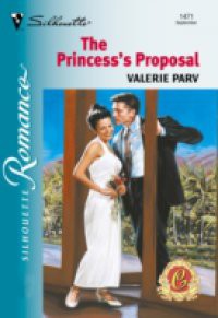 Princess's Proposal (Mills & Boon Silhouette)