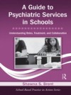 Guide to Psychiatric Services in Schools
