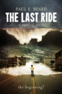 Last Ride (A Survival Story)