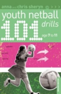 101 Youth Netball Drills Age 7-11