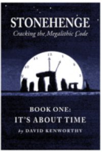 Stonehenge – Cracking the Megalithic Code