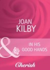 In His Good Hands (Mills & Boon Cherish) (Summerside Stories, Book 2)