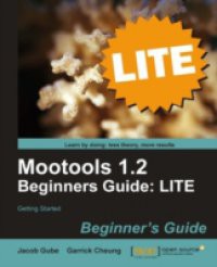 Mootools 1.2 Beginners Guide: LITE