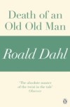 Death of an Old Old Man (A Roald Dahl Short Story)
