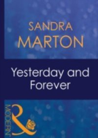 Yesterday and Forever (Mills & Boon Modern)