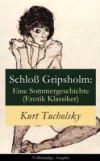 Schlo Gripsholm: Eine Sommergeschichte (Erotik Klassiker) – Vollstandige Ausgabe