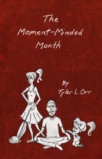 Moment-Minded Month