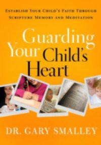 Guarding Your Child's Heart