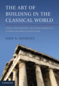 Art of Building in the Classical World