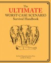 Ultimate Worst-Case Scenario Survival Handbook