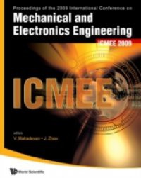 MECHANICAL AND ELECTRONICS ENGINEERING – PROCEEDINGS OF THE INTERNATIONAL CONFERENCE ON ICMEE 2009