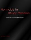 Homicide in Bailey Mansion