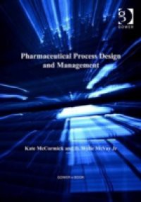 Pharmaceutical Process Design and Management