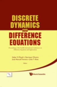 DISCRETE DYNAMICS AND DIFFERENCE EQUATIONS – PROCEEDINGS OF THE TWELFTH INTERNATIONAL CONFERENCE ON DIFFERENCE EQUATIONS AND APPLICATIONS