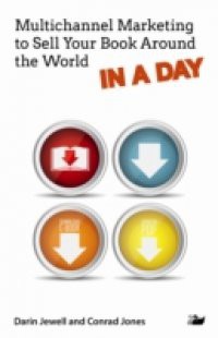 Multichannel Marketing to Sell Your Book Around the World IN A DAY