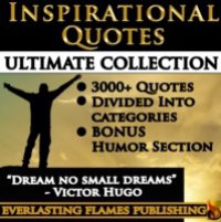 INSPIRATIONAL QUOTES – Motivational Quotes – ULTIMATE COLLECTION – 3000+ Quotes – PLUS BONUS SPECIAL HUMOR SECTION