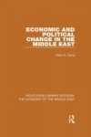 Economic and Political Change in the Middle East (RLE Economy of Middle East)