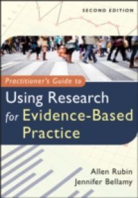 Practitioner's Guide to Using Research for Evidence-Based Practice