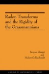 Radon Transforms and the Rigidity of the Grassmannians (AM-156)