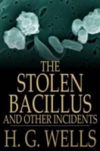 Stolen Bacillus and Other Incidents