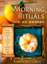 Morning Rituals – How We Awaken
