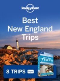Lonely Planet Best New England Trips
