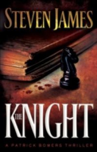 Knight (The Bowers Files Book #3)