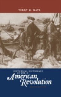 Historical Dictionary of the American Revolution