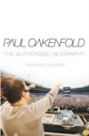 Paul Oakenfold: The Authorised Biography