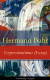 Expressionismus (Essay) – Vollstandige Ausgabe