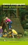 Pedagogiek Kleine pedagogiek voor grote mensen
