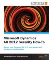 Microsoft Dynamics AX 2012 Security How-To