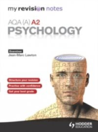 My Revision Notes: AQA (A) A2 Psychology