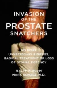 Invasion of the Prostate Snatchers