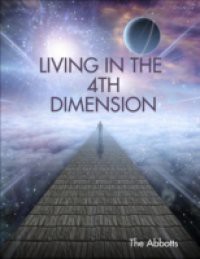 Living In the 4th Dimension