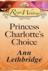 Princess Charlotte's Choice