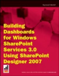 Building Dashboards for Windows SharePoint Services 3.0 Using SharePoint Designer 2007