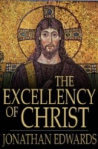 Excellency of Christ