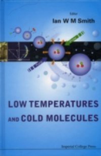 LOW TEMPERATURES AND COLD MOLECULES