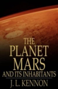 Planet Mars and Its Inhabitants